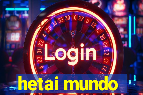 hetai mundo